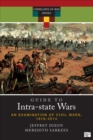 A Guide to Intra-state Wars : An Examination of Civil, Regional, and Intercommunal Wars, 1816-2014 - eBook