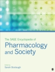 The SAGE Encyclopedia of Pharmacology and Society - eBook