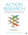 Action Research : Using Strategic Inquiry to Improve Teaching and Learning - Book