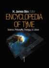 Encyclopedia of Time : Science, Philosophy, Theology, & Culture - eBook