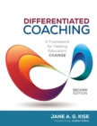 Differentiated Coaching : A Framework for Helping Educators Change - Book