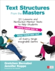 Text Structures From the Masters : 50 Lessons and Nonfiction Mentor Texts to Help Students Write Their Way In and Read Their Way Out of Every Single Imaginable Genre, Grades 6-10 - eBook