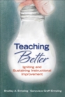 Teaching Better : Igniting and Sustaining Instructional Improvement - eBook