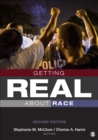 Getting Real About Race : Hoodies, Mascots, Model Minorities, and Other Conversations - eBook