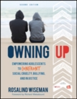 Owning Up : Empowering Adolescents to Confront Social Cruelty, Bullying, and Injustice - Book