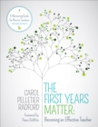 The First Years Matter: Becoming an Effective Teacher : A Mentoring Guide for Novice Teachers - Book