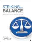 Striking the Balance : Debating Criminal Justice and Law - Book