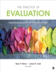 The Practice of Evaluation : Partnership Approaches for Community Change - Book