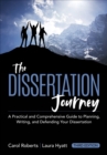 The Dissertation Journey : A Practical and Comprehensive Guide to Planning, Writing, and Defending Your Dissertation (Updated) - Book