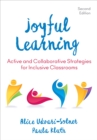 Joyful Learning : Active and Collaborative Strategies for Inclusive Classrooms - Book