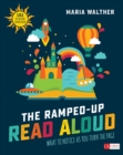 The Ramped-Up Read Aloud : What to Notice as You Turn the Page - Book
