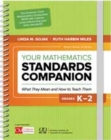 Your Mathematics Standards Companion, Grades K-2 : What They Mean and How to Teach Them - Book