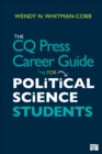 The CQ Press Career Guide for Political Science Students - Book