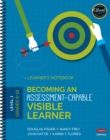 Becoming an Assessment-Capable Visible Learner, Grades 6-12, Level 1: Learner's Notebook - Book