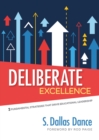 Deliberate Excellence : Three Fundamental Strategies That Drive Educational Leadership - eBook