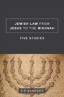 Jewish Law from Jesus to the Mishnah : Five Studies - Book