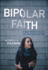 Bipolar Faith : A Black Woman's Journey with Depression and Faith - Book