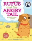 Rufus and His Angry Tail : A Book about Anger - Book