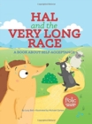 Hal and the Very Long Race : A Book about Self-Acceptance - Book