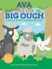 Ava and the Big Ouch : A Book about Feeling Better - Book