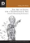 The Art of Living for A Technological Age - Book