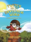 Twitch and the Invisible Wind : An Owlegories Tale - Book