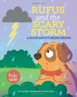 Rufus and the Scary Storm : A Book about Being Brave - Book
