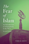 The Fear of Islam, Second Edition : An Introduction to Islamophobia in the West - Book