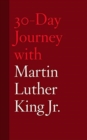 30-Day Journey with Martin Luther King Jr. - Book