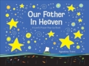 Our Father in Heaven : A Lord's Prayer Pop-Up Book - Book