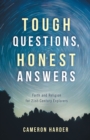 Tough Questions, Honest Answers : Faith and Religion for 21st-Century Explorers - Book