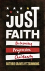 Just Faith : Reclaiming Progressive Christianity - Book