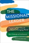 The Missional Leader : Equipping Your Church to Reach a Changing World - Book