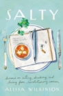 Salty : Lessons on Eating, Drinking, and Living from Revolutionary Women - Book