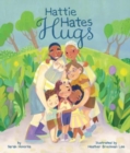 Hattie Hates Hugs - Book