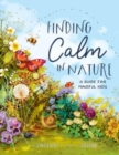 Finding Calm in Nature : A Guide for Mindful Kids - Book