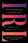 IRL : Finding Our Real Selves in a Digital World - Book