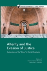 Alterity and the Evasion of Justice : Explorations of the "Other" in World Christianity - Book