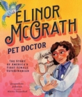Elinor McGrath, Pet Doctor : The Story of America’s First Female Veterinarian - Book