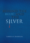 Behind the Blue and the Silver - Book