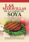 Las Maravillas de La Carne de Soya : 100 Exquisitas Recetas de Carne de Soya - Book
