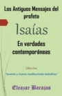 Los antiguos mensajes del profeta Isaias en verdades contemporaneas : "Sesenta y nueve meditaciones matutinas" - Book