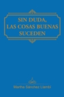 Sin Duda, Las Cosas Buenas Suceden - Book