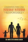 Cimientos Para Una Paternidad y Maternidad Responsable - Book
