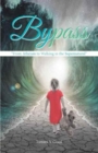 Bypass : "From Atheism to Walking in the Supernatural" - Book