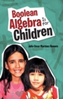 Boolean Algebra Is for Children - Book