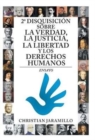 2a disquisicion sobre la verdad, la justicia, la libertad y los derechos humanos : Ensayo - Book
