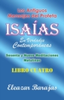 Los Antiguos Mensajes Del Profeta Isaias En Verdades Contemporaneas : Sesenta Y Nueve Meditaciones Matutinas - Book