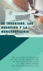 El Ingeniero, Los Negocios Y La Mercadotecnia - Book