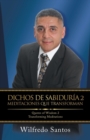 Dichos De Sabiduria 2 Meditaciones Que Transforman : Quotes of Wisdom 2 Transforming Meditations - Book